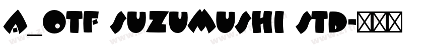A_OTF Suzumushi Std字体转换